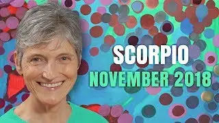 Scorpio November 2018 Astrology Horoscope - Wonderful BIRTHDAY Month Ahead!