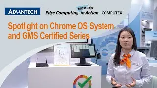 Spotlight on Chrome OS System and GMS Certified Series