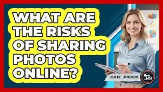 What Are The Risks Of Sharing Photos Online?