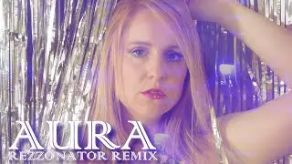 Louise Steel & Rezzonator - Aura (Rezzonator Remix) (Official Music Video)