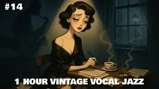 1 Hour of Sad Vintage Jazz Ballads | Smooth Vocal Jazz to Relax, Work & Study