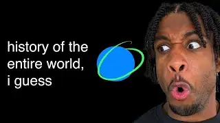 The History Of The World, I Guess