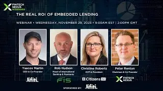 The Real ROI of Embedded Lending: Fintech Nexus Webinar with FIS, Citizens Pay & Jifiti