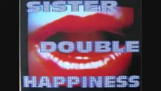 Sister Double Happiness - Waiting For Anyone