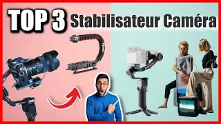 TOP 3 : MEILLEUR STABILISATEUR DE CAMERA 2023