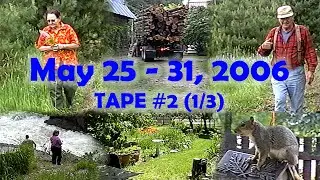 2006, May 25-31, Tape #2 (1 of 3)