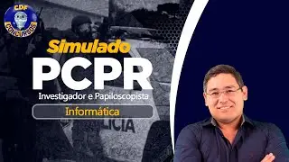 Simulado PCPR | Investigador e Papiloscopista - Inform&aacute;tica