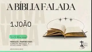 A Bíblia Falada - Livro de 1ª João (completo).