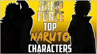 Jump Force - Top Naruto Characters! ALL NARUTO JUMP FORCE CHARACTERS CONFIRMED!?