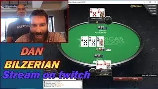 DAN BILZERIAN plays poker - Stream on Twitch