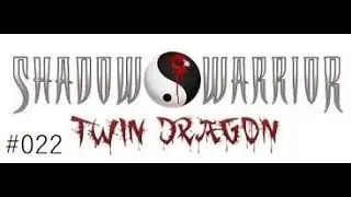 Let's Play Shadow Warrior Classic Redux (GER) (fullHD) #022 DLC Twin Dragon