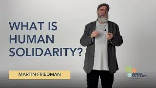What Is Human Solidarity?