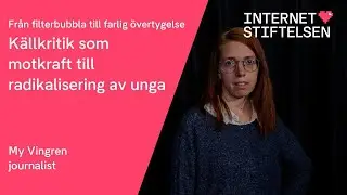 Fr&aring;n filterbubbla till farlig &ouml;vertygelse &ndash; K&auml;llkritik som motkraft till radikalisering av unga