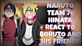 ✅Hinata + Team 7💚/ React To Boruto And His Friend's Slight Borusara | ] itzpeachysunlight ]Full HD✅