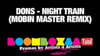 DONS - Night Train (Mobin Master Remix)
