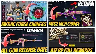🔥Good News | Confirm Mythic forge Upgrade gun | M762 Return ultimate | A17 Royal pass Full Rewards