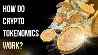 Crypto Tokenomics | How Crypto Tokenomics Work!