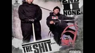 2nd II None - Tha Shit