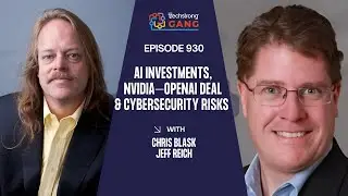 AI Investments, Nvidia&ndash;OpenAI Deal & Cybersecurity Risks | TSG Ep. 930