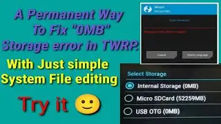 [2020 permanently remove 0mb internal storage] error in twrp recovery  on all Android phones forever