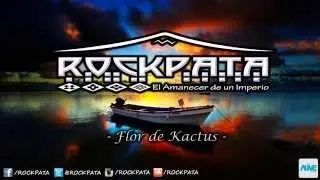 ROCKPATA - FLOR DE KACTUS
