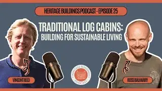 [HBP#25] - Ross Balharry - Traditional Log Cabins: Building for Sustainable Living