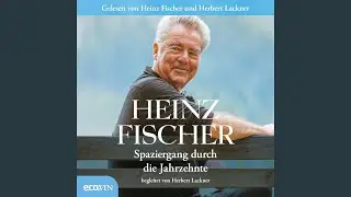 2004 - 2016. Die Pr&auml;sidentenjahre - Heinz Fischer ganz neu (Teil 1)