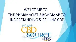 The Pharmacist's Roadmap to Understanding & Selling CBD - Morning Session