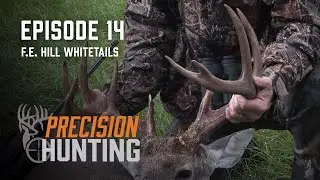 Precision Hunting TV - episode 14 - F.E. Hill