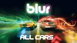 Blur | All Cars Showcase