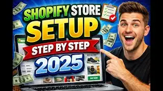 Shopify Store Setup Step by Step 2025