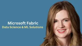 Data Science & ML Solutions in Microsoft Fabric | Linda Larkan
