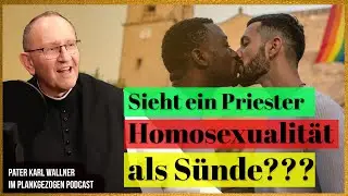Pater Karl &uuml;ber Homosexualit&auml;t & Kirche: Ein ehrliches Gespr&auml;ch &uuml;ber Segen & S&uuml;nde | PlankGezogen
