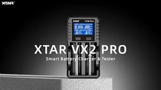 NEW! XTAR VX2 Pro &mdash; The Dual-Slot &ldquo;Everything Charger&rdquo; for Demanding Users