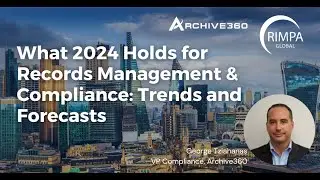 RIMPA Webinar - What 2024 Holds for Records Management & Compliance: Trends and Forecasts