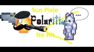 Terraria Polarities Mod | Sun Pixie NoHit