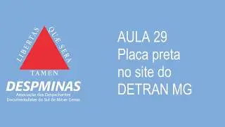 PLACA PRETA / VE&Iacute;CULO DE COLE&Ccedil;&Atilde;O - AULA 29 - CURSO PR&Aacute;TICO SITE DO DETRAN MG