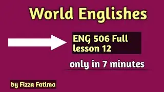 World Englishes Eng 506📚 Short Lecture ,Lesson 12💎