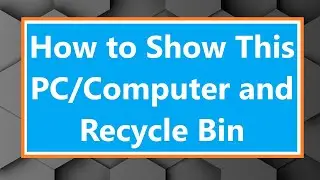 How to Show This PC/Computer and Recycle Bin 2021 || Bangla Tutorial