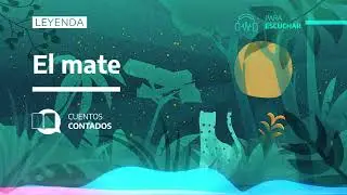Cuentos contados:  La leyenda del mate