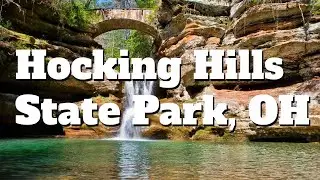 Exploring the Hidden Gems of Hocking Hills State Park | Ohio's Natural Wonderland | Travel Guide