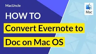 Steps to Convert Evernote ENEX/HTML/MHT to Doc Format on Mac