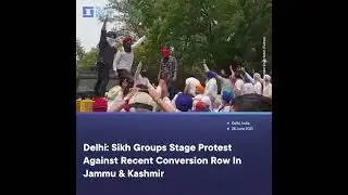 Delhi: Sikh Groups Stage Protest Against Recent Conversion Row In Jammu & Kashmir
