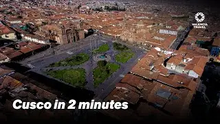 Cusco in 2 minutes (4K)