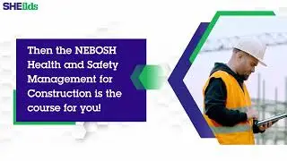 NEBOSH Construction Certificate Course