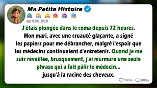 Plongée dans le coma depuis 72 heures, mon mari a signé l'ordre d'arrêt des soins. Mais je me suis..