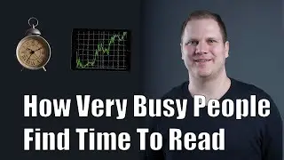 How Busy People Find Time To Read