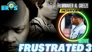 The impact of the Frustrated (movie) Series feat Al Greeze