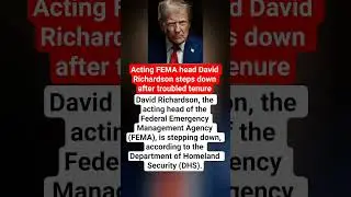Acting FEMA head David Richardson steps down after troubled tenure#uktodaynews #breakingnews #trump#