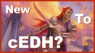 31. Best Beginner cEDH Decks - The cEDH Sermon